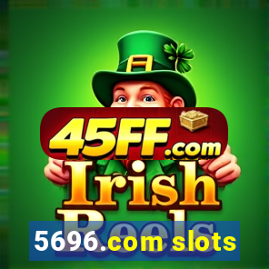 5696.com slots